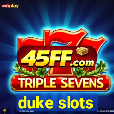 duke slots